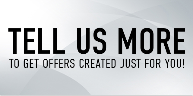 To Get Offers Created Just For You!
